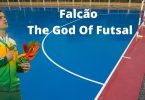 Falcão - The God Of Futsal